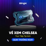 Vé xem Chelsea trực tiếp tại Anh